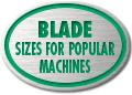 blade sizes for popular machines fersco saws